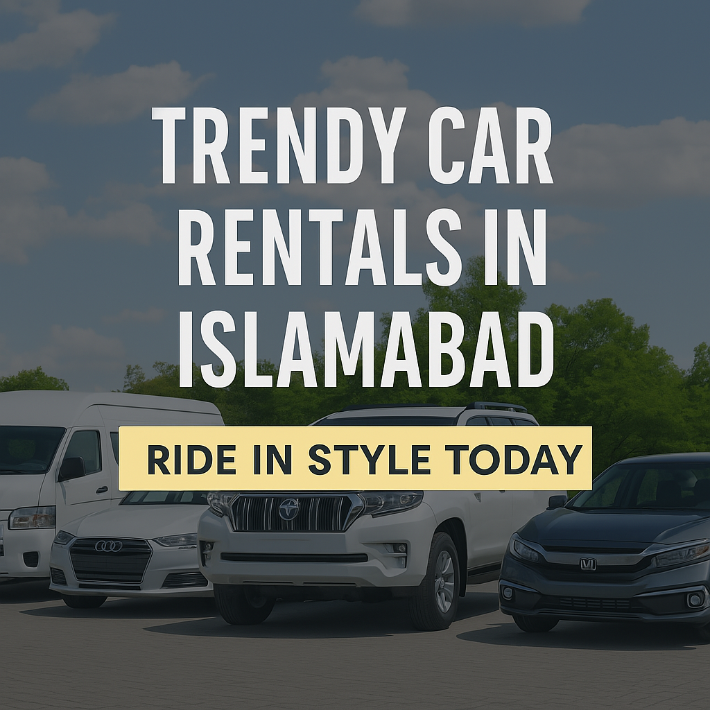 Trendy Car Rentals in Islamabad