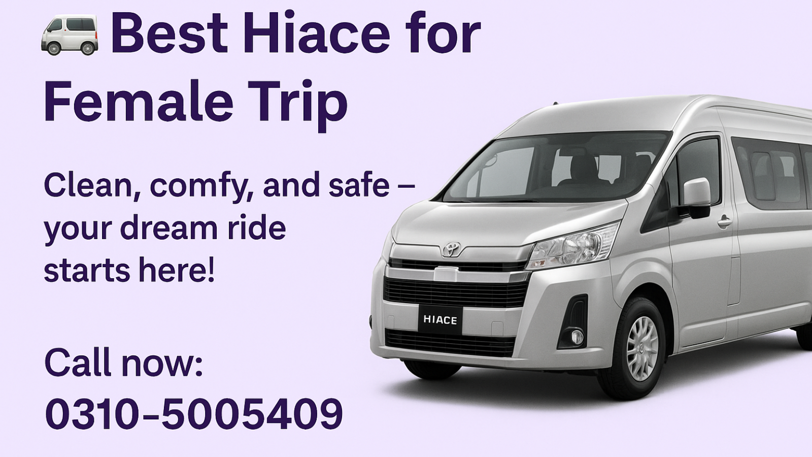 Best Hiace for Female Trip
