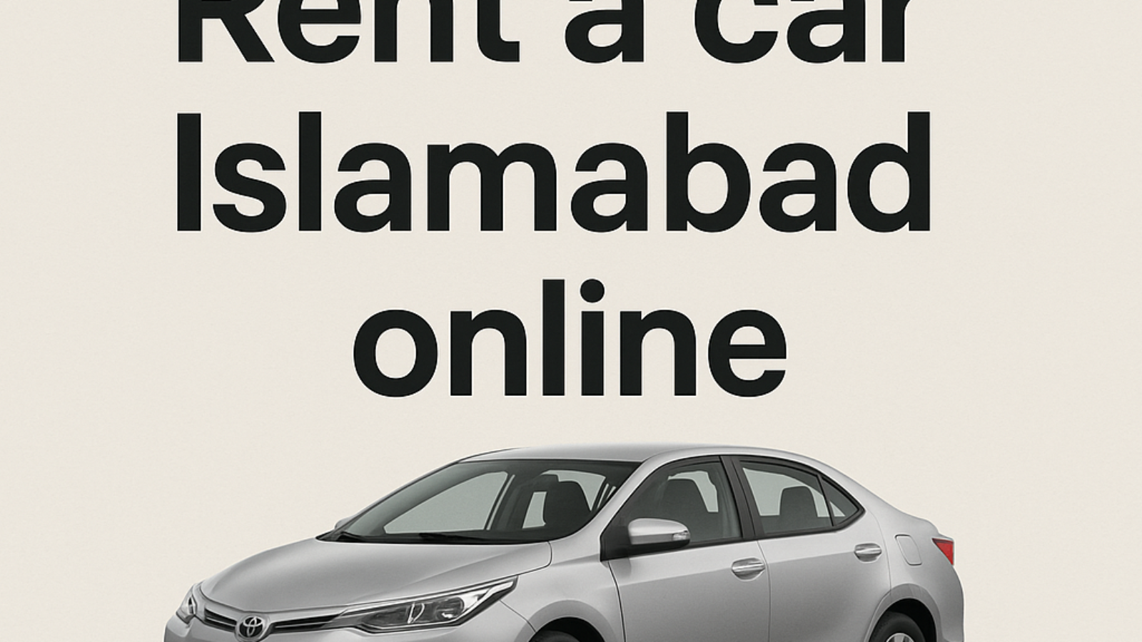 Affordable Rent a Car Online in Islamabad