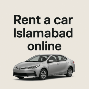 Affordable Rent a Car Online in Islamabad