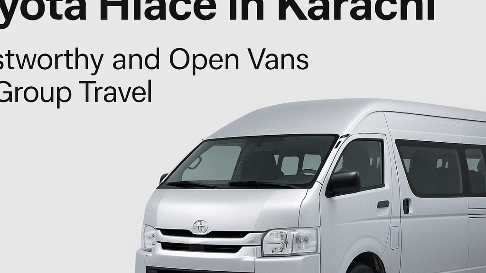 Affordable Toyota Hiace Rentals in Karachi
