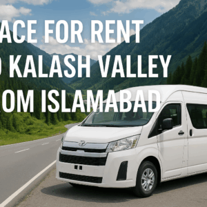 Hiace for Rent to Kalash Valley from Islamabad