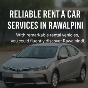 Reliable Rent a Car Services in Rawalpindi