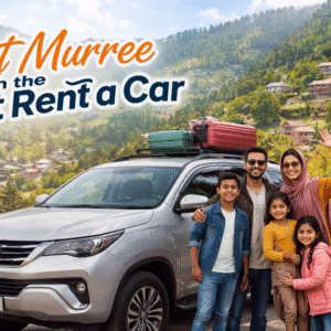 Visit Murree with the Best Rent a Car